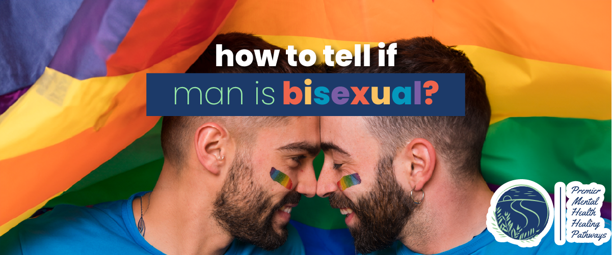 how to tell if a man is bisexual